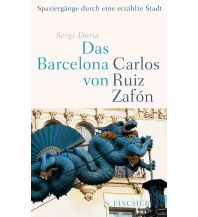 Reiseführer Spanien Das Barcelona von Carlos Ruiz Zafón Fischer S. Verlag GmbH