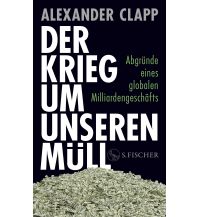 Der Krieg um unseren Müll Fischer S. Verlag GmbH