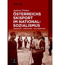 History Österreichs Skisport im Nationalsozialismus De Gruyter Verlag
