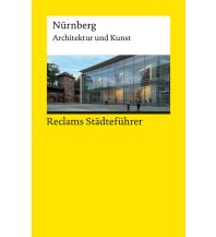 Reiseführer Deutschland Reclams Städteführer Nürnberg Reclam Phillip, jun., Verlag GmbH