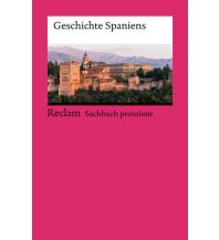 Reiseführer Spanien Geschichte Spaniens Reclam Phillip, jun., Verlag GmbH