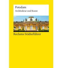 Travel Guides Germany Reclams Städteführer Potsdam Reclam Phillip, jun., Verlag GmbH