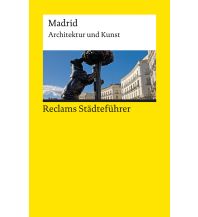 Reiseführer Spanien Reclams Städteführer Madrid Reclam Phillip, jun., Verlag GmbH