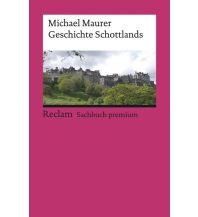 Reiseführer Großbritannien Geschichte Schottlands Reclam Phillip, jun., Verlag GmbH