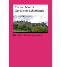 Travel Guides United Kingdom Geschichte Schottlands Reclam Phillip, jun., Verlag GmbH