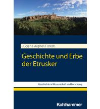 Travel Guides Italy Geschichte und Erbe der Etrusker W. Kohlhammer Verlag GmbH Stuttgart