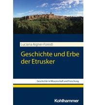 Travel Guides Italy Geschichte und Erbe der Etrusker W. Kohlhammer Verlag GmbH Stuttgart