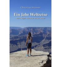 Reiselektüre Ein Jahr Weltreise Christina Strasser