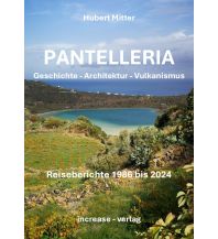 Reiselektüre PANTELLERIA - Geschichte, Architektur, Vulkanismus Increase Verlag