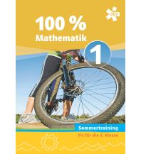 100 Prozent Mathematik 1. Sommertraining, Arbeitsheft ÖBV Pädagogischer Verlag
