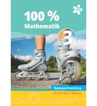 100 Prozent Mathematik 3. Sommertraining, Arbeitsheft ÖBV Pädagogischer Verlag