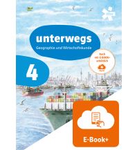 unterwegs. Geographie und Wirtschaftskunde 4, Schülerbuch mit E-BOOK+ ÖBV Pädagogischer Verlag