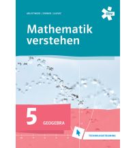 Mathematik verstehen 5. GeoGebra, Technologietraining ÖBV Pädagogischer Verlag