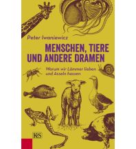 Naturführer Menschen, Tiere und andere Dramen Kremayr & Scheriau