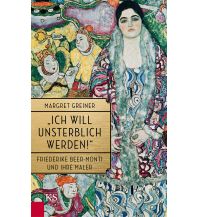 Reiselektüre „Ich will unsterblich werden!“ Kremayr & Scheriau