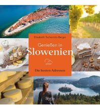 Reiseführer Slowenien Genießen in Slowenien Styria