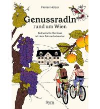 Radführer Österreich Genussradln rund um Wien Styria