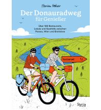 Radfernwege Europa Der Donauradweg für Genießer Styria
