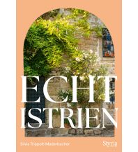 Reiseführer Kroatien Echt Istrien Styria