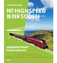 Eisenbahn Mit Highspeed in den Süden Styria