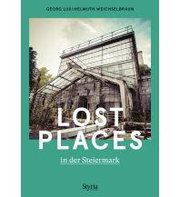Reiseführer Österreich Lost Places in der Steiermark Styria
