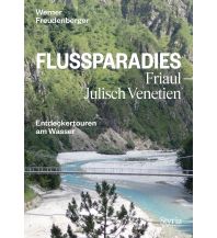 Reiseführer Italien Flussparadies Friaul-Julisch Venetien Styria
