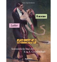 Geschichte Luxus, Laster, Leidenschaft Molden Verlag