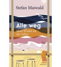 Reiselektüre Alle weg Molden Verlag