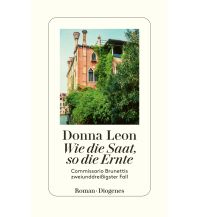 Travel Literature Wie die Saat, so die Ernte Diogenes Verlag