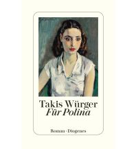 Travel Literature Für Polina Diogenes Verlag