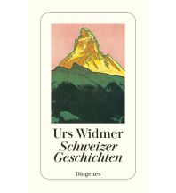 Travel Guides Switzerland Schweizer Geschichten Diogenes Verlag