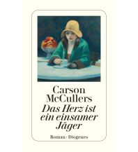 Reiselektüre Das Herz ist ein einsamer Jäger Diogenes Verlag