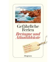 Reiseführer Frankreich Gefährliche Ferien - Bretagne und Atlantikküste Diogenes Verlag