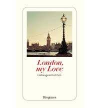 Travel Guides United Kingdom London, my Love Diogenes Verlag