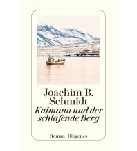Travel Literature Kalmann und der schlafende Berg Diogenes Verlag