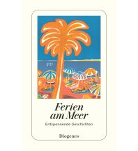 Travel Literature Ferien am Meer Diogenes Verlag