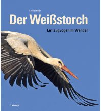 Nature and Wildlife Guides Der Weißstorch Verlag Paul Haupt AG