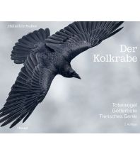 Nature and Wildlife Guides Der Kolkrabe – Totenvogel, Götterbote, tierisches Genie Verlag Paul Haupt AG