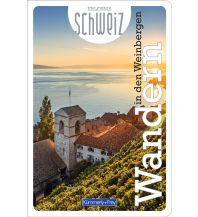 Wandern in den Weinbergen Erlebnis Schweiz Hallwag Kümmerly+Frey AG