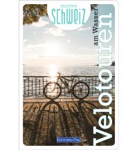 Cycling Guides Velotouren am Wasser Erlebnis Schweiz Hallwag Kümmerly+Frey AG