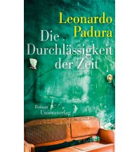 Reiselektüre Die Durchlässigkeit der Zeit Unionsverlag