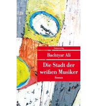 Reiselektüre Die Stadt der weißen Musiker Unionsverlag