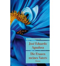 Reiselektüre Die Frauen meines Vaters Unionsverlag