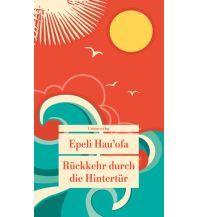 Travel Literature Rückkehr durch die Hintertür Unionsverlag