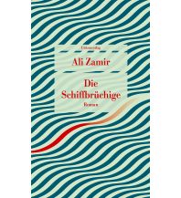 Travel Literature Die Schiffbrüchige Unionsverlag