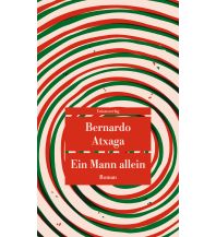 Reiselektüre Ein Mann allein Unionsverlag