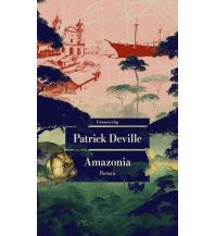 Travel Literature Amazonia Unionsverlag