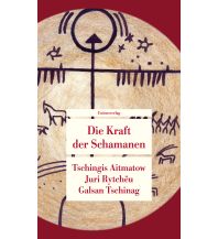 Travel Literature Die Kraft der Schamanen Unionsverlag