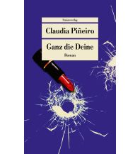 Travel Literature Ganz die Deine Unionsverlag