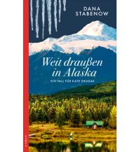 Travel Literature Weit draußen in Alaska Kampa Verlag AG